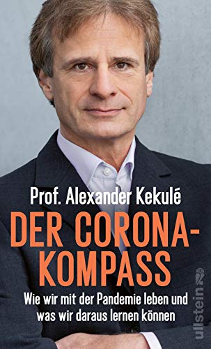 Der Corona-Kompass: Wie wir mit der Pandemie leben und was wir daraus lernen können | Der Krieg gegen Corona ist noch lange nicht gewonnen - aber wir können es schaffen