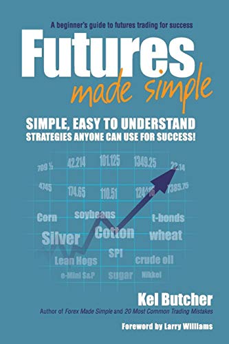 Futures Made Simple: A Beginner's Guide to Futures Trading for Success von Wiley