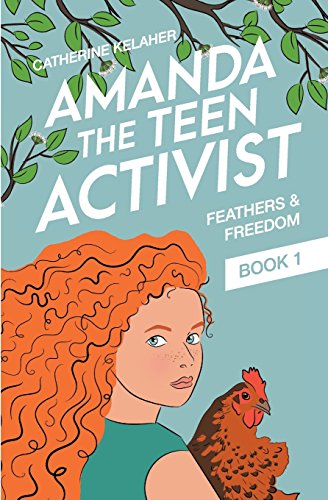 Amanda the Teen Activist (Feathers & Freedom) von Catherine Kelaher