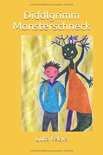 Diddlgrimm Monsterschneck von Independently published