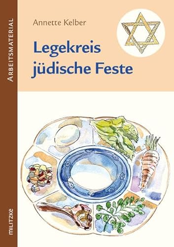 Legekreis jüdische Feste Klassen 3-6: Themenheft, Feste begehen in der Grundschule