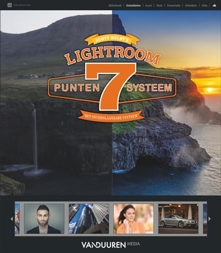 Scott Kelby's Lightroom 7-puntensysteem: het onverslaanbare systeen von Van Duuren Media