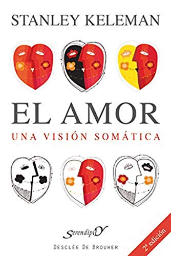 El amor una visión somática: Una Vision Somatica (Serendipity, Band 60) von Desclée De Brouwer
