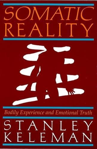 Somatic Reality: Bodily Experience and Emotional Truth von Center Press,U.S.