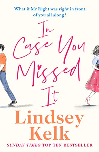 In Case You Missed It: the funny new 2021 romantic comedy from the Sunday Times bestselling author In Case You Missed It: the funny new 2021 romantic comedy from the Sunday Times bestselling author