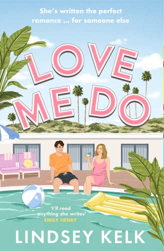 Love Me Do: the friends-to-lovers feelgood rom-com from the Sunday Times bestselling author of the I Heart series Love Me Do: the friends-to-lovers feelgood rom-com from the Sunday Times bestselling author of the I Heart series