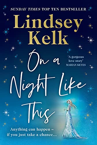 On a Night Like This: Escape to a night in Italy like no other with the funny, feelgood new romance from the Sunday Times bestselling author