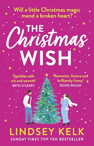 The Christmas Wish: the perfect new festive Christmas romance to escape with from the Sunday Times bestselling author von HarperCollins