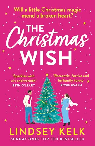 The Christmas Wish: the perfect new festive Christmas romance to escape with from the Sunday Times bestselling author von HarperCollins