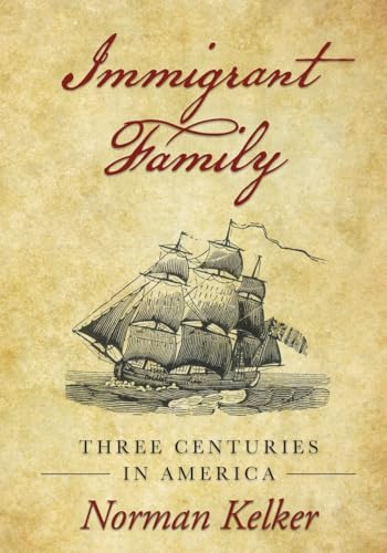 Immigrant Family: Three Centuries in America Immigrant Family: Three Centuries in America von Inks and Bindings, LLC