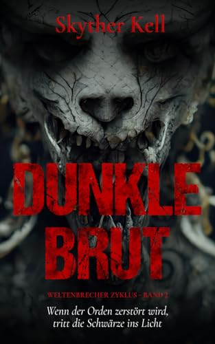 Dunkle Brut: Weltenbrecher-Zyklus Band 2 (Der Weltenbrecher-Zyklus, Band 2) von Independently published