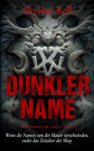 Dunkler Name: Weltenbrecher-Zyklus - Band 1 (Der Weltenbrecher-Zyklus, Band 1)