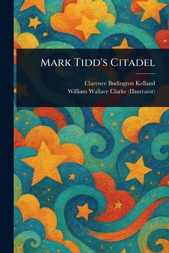 Mark Tidd's Citadel von Anson Street Press