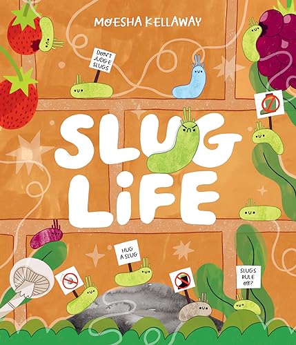 Slug Life: Join Stevie, the world’s grumpiest slug, in slug self-esteem class to find out why you shouldn’t squash these amazing creatures! (Misunderstood Minibeasts) von Rocket Bird Books