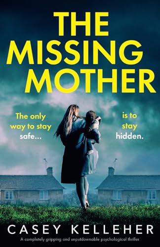 The Missing Mother: A completely gripping and unputdownable psychological thriller von Bookouture