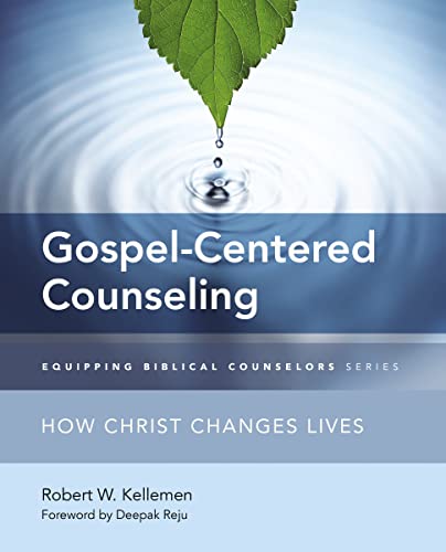 Gospel-Centered Counseling: How Christ Changes Lives (Equipping Biblical Counselors) von Zondervan