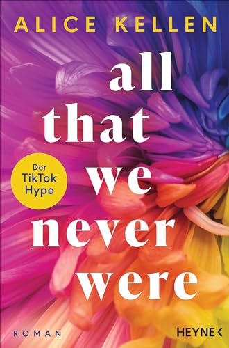 All That We Never Were (1): Roman - TikTok made me buy it! (Die Let-It-Be-Reihe, Band 1)