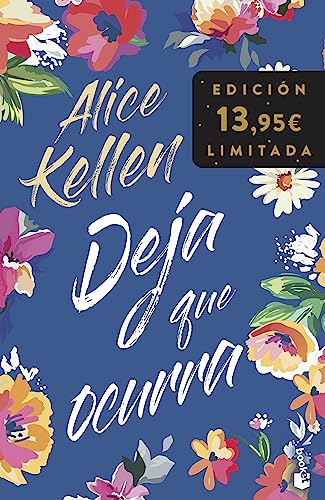 Deja que ocurra: Incluye la bilogía Todo lo que nunca fuimos y Todo lo que somos juntos. Edición limitada (Colección Especial)