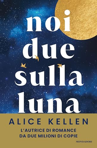 Noi due sulla luna (Novel) von Mondadori