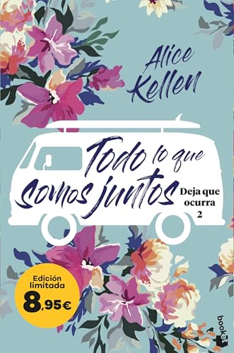 Todo lo que somos juntos (Deja que ocurra, 2): Edición limitada a precio especial (Colección Especial) von Booket