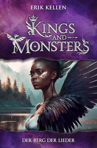 KINGS and MONSTERS - Der Berg der Lieder: Die Akademie der fünf Himmel von Independently published