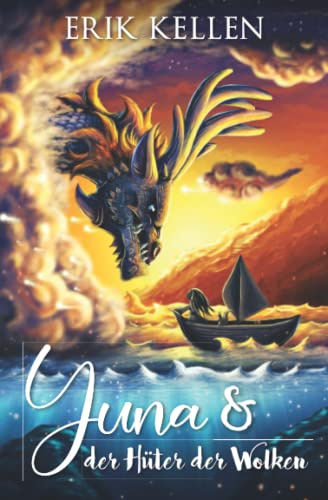 Yuna & der Hüter der Wolken: Ein fantastisches Märchen von Independently published
