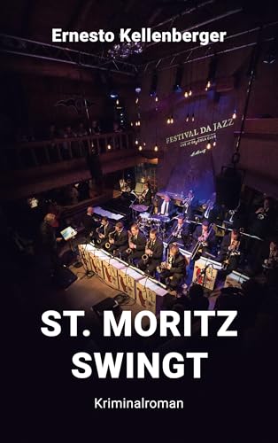 St. Moritz swingt: Kriminalroman von BoD – Books on Demand