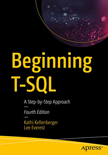 Beginning T-SQL: A Step-by-Step Approach von Apress