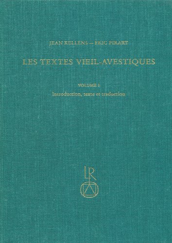 Les Textes Vieil-Avestiques: Volume I: Introduction, texte et traduction