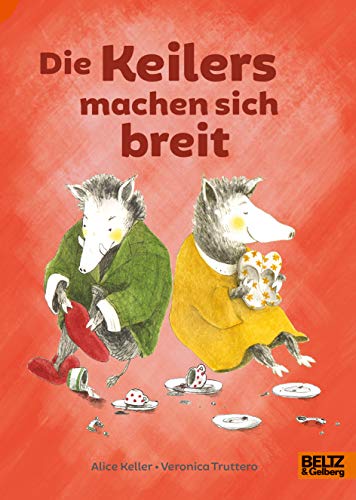 Die Keilers machen sich breit (Lust auf Lesen) von Beltz