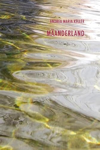 Mäanderland: Gedichte 1999–2002