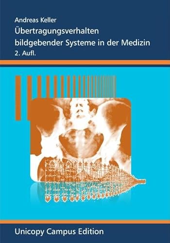 Übertragungsverhalten bildgebender Systeme in der Medizin: 2. Auflage