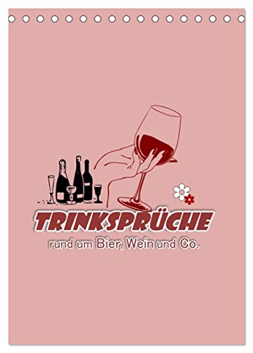 TRINKSPRÜCHE rund um Bier, Wein und Co. … (Tischkalender 2025 DIN A5 hoch), CALVENDO Monatskalender von CALVENDO