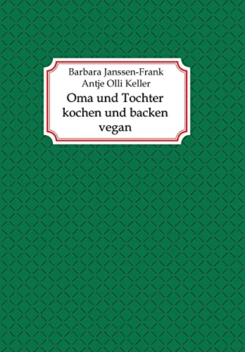 Oma und Tochter kochen und backen vegan von tredition