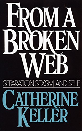 From a Broken Web: Separation, Sexism, and Self von Beacon Press