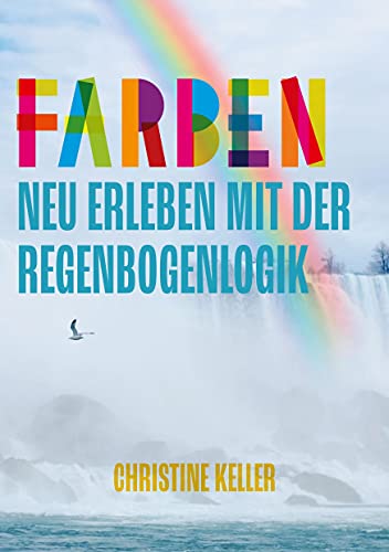 Farben neu erleben mit der Regenbogenlogik von Books on Demand GmbH