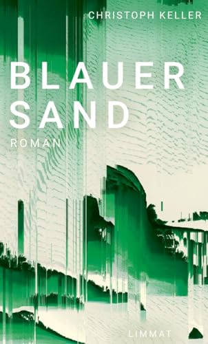 Blauer Sand: Roman von Limmat Verlag