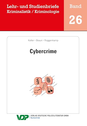 Cybercrime: Ungekürzte Ausgabe (Lehr- und Studienbriefe Kriminalistik /Kriminologie) von Deutsche Polizeiliteratur