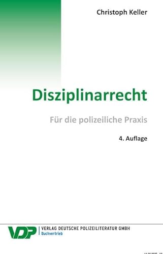 Disziplinarrecht: Für die polizeiliche Praxis (VDP-Fachbuch)