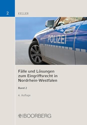 Fälle und Lösungen zum Eingriffsrecht in Nordrhein-Westfalen, Band 2: Zwang, Besonderes Polizei- und Ordnungsrecht, Verdeckte Eingriffsmaßnahmen Fälle und Lösungen zum Eingriffsrecht in Nordrhein-Westfalen, Band 2: Zwang, Besonderes Polizei- und Ordnungsrecht, Verdeckte Eingriffsmaßnahmen