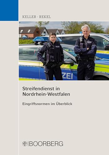 Streifendienst in Nordrhein-Westfalen: Eingriffsnormen im Überblick von Richard Boorberg Verlag
