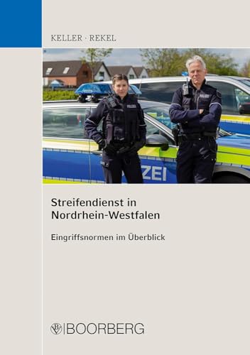 Streifendienst in Nordrhein-Westfalen: Eingriffsnormen im Überblick von Boorberg, R. Verlag