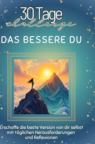 Das bessere Du: Erschaffe die beste Version von dir selbst mit täglichen Herausforderungen und Reflexionen von FlipFlop