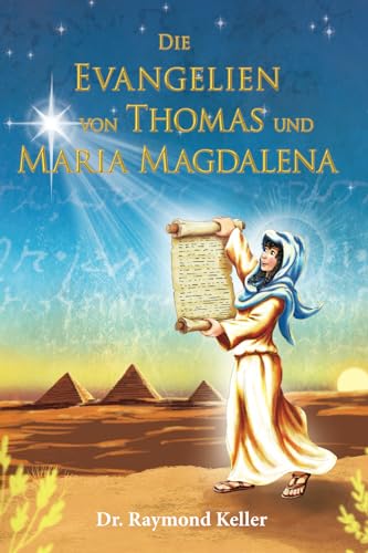 Die Evangelien von Thomas und Maria Magdalena: Morgenstern-Version der Hierarchie des Lichts von DISCUS Publishing