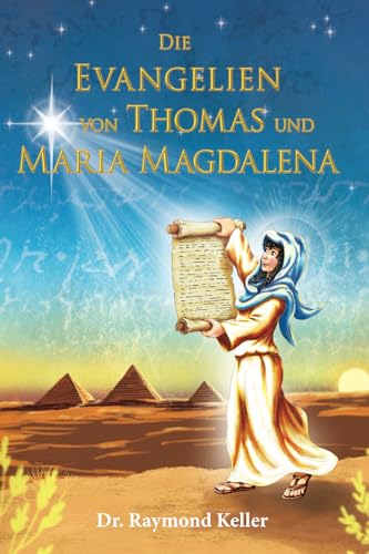 Die Evangelien von Thomas und Maria Magdalena: Morgenstern-Version der Hierarchie des Lichts Die Evangelien von Thomas und Maria Magdalena: Morgenstern-Version der Hierarchie des Lichts