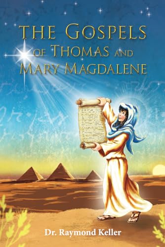 The Gospels of Thomas and Mary Magdalene