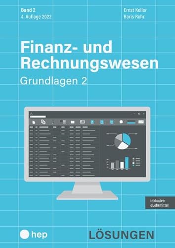 Finanz- und Rechnungswesen - Grundlagen 2 (Print inkl. digitales Lehrmittel): Lösungen