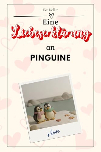 Eine Liebeserklärung an Pinguine - Die große Hommage - das perfekte Geschenk für Weihnachten und Geburtstag und jeden Anlass von FlipFlop