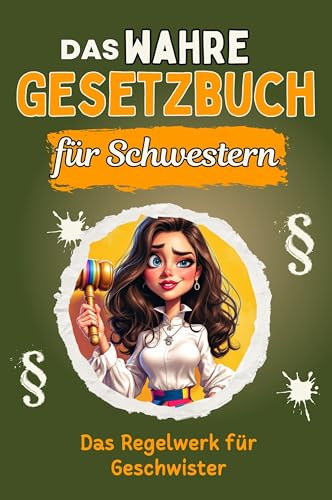 Das wahre Gesetzbuch für Schwestern - Genial lustiges Humorbuch - das perfekte Geschenk für Weihnachten und Geburtstag von FlipFlop