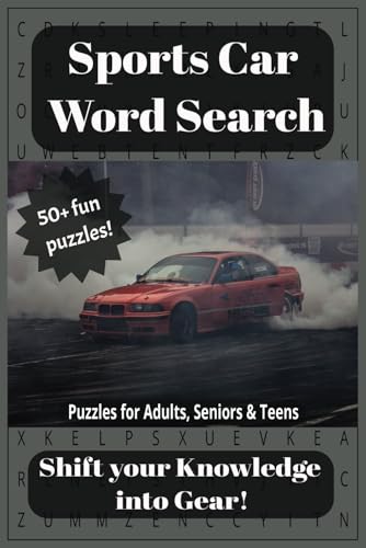 Sports Car Word Search: 50+ Fun Sports Car Word Searches | Puzzles for Adults, Seniors & Teens – Shift Your Knowledge into Gear! von Independently published
